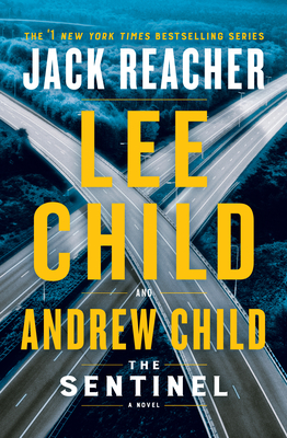 The Sentinel: A Jack Reacher Novel - Child, Lee, and Child, Andrew