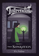 The Separation: Episode 6: Fairendale