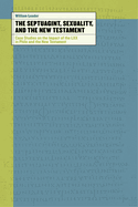 The Septuagint, Sexuality, and the New Testament: Case Studies on the Impact of the LXX in Philo and the New Testament