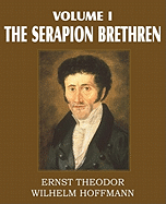 The Serapion Brethren Volume I