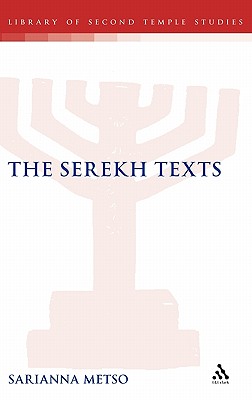 The Serekh Texts - Metso, Sarianna, and Grabbe, Lester L (Editor)