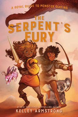 The Serpent's Fury: Royal Guide to Monster Slaying, Book 3 - Armstrong, Kelley
