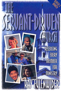 The Servant-Driven Chruch: Releasing Every Member for Ministry