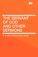 The Servant of God and Other Sermons