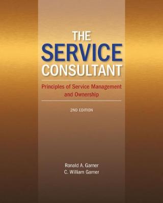 The Service Consultant: Principles of Service Management and Ownership - Garner, Ronald, and Garner, C.