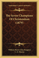 The Seven Champions of Christendom (1879)