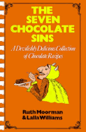 The Seven Chocolate Sins - Moorman, Ruth, and Williams, Lalla