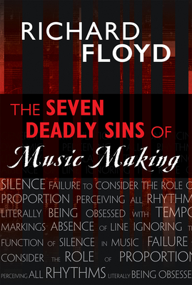 The Seven Deadly Sins of Music Making - Floyd, Richard