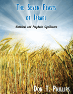 The Seven Feasts of Israel: Historical and Prophetic Significance