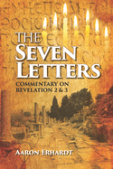 The Seven Letters: Commentary on Revelations 2 & 3