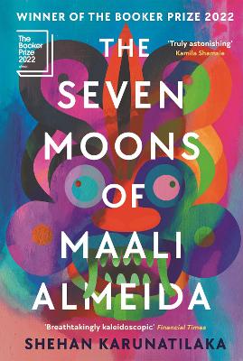 The Seven Moons of Maali Almeida: Winner of the Booker Prize 2022 - Karunatilaka, Shehan