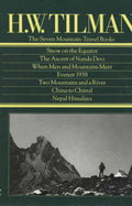 The Seven Mountain Travel Books - Tilman, H. W.