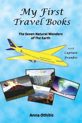 The Seven Natural Wonders Of The Earth - Publishing House, Lionheart (Editor), and Othitis, Anna