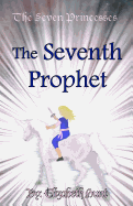 The Seven Princesses: The Seventh Prophet