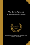 The Seven Purposes: An Experience in Psychic Phenomena