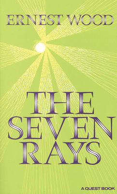The Seven Rays - Wood, Ernest