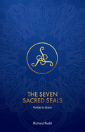 The Seven Sacred Seals: Portals To Grace