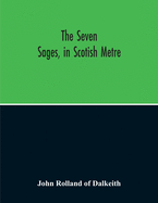 The Seven Sages, In Scotish Metre