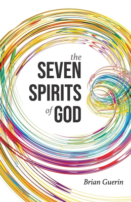 The Seven Spirits of God - Guerin, Brian