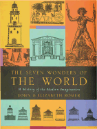 The Seven Wonders of the World: A History of the Modern Imagination - Romer, John