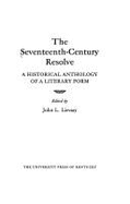 The Seventeenth-Century Resolve: A Historical Anthology of a Literary Form