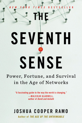 The Seventh Sense: Power, Fortune, and Survival in the Age of Networks - Ramo, Joshua Cooper (Read by)