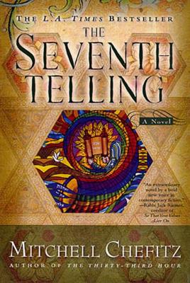 The Seventh Telling: The Kabbalah of Moeshe Kapan - Chefitz, Mitchell