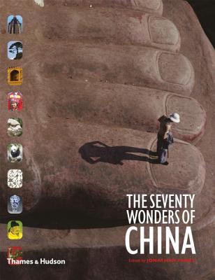 The Seventy Wonders of China - Fenby, Jonathan (Editor)