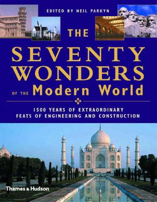 The Seventy Wonders of the Modern World - Parkyn, Neil (Editor)