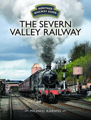 The Severn Valley Railway - Vanns, Michael A.