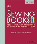 The Sewing Book New Edition: Over 300 Step-by-Step Techniques