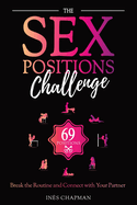 The Sex Positions Challenge: Break the Routine and Connect with Your Partner