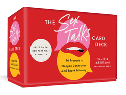 The Sex Talks Deck: 90 Prompts to Deepen Connection and Spark Intimacy