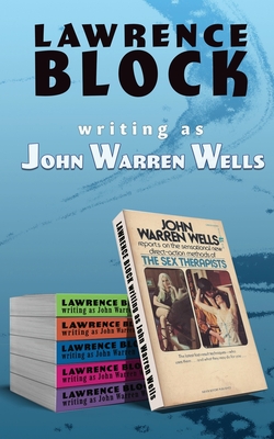 The Sex Therapists: What They Can Do and How They Do It - Wells, As John Warren, and Block, Lawrence