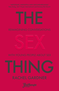The Sex Thing: Reimagining conversations with young people about sex