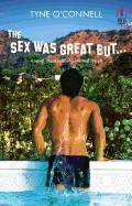 The Sex Was Great But...