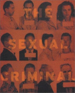 The Sexual Criminal: A Psychoanalytical Study