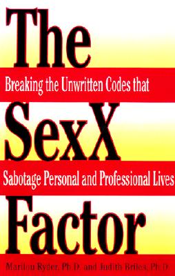 The Sexx Factor: Women's Strategies for Success in the Male Power Culture - Ryder, Marilou