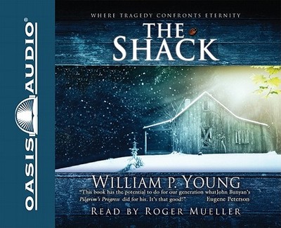 The Shack - Young, William Paul, and Mueller, Roger (Narrator)
