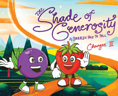 The Shade of Generosity: A Berry's Tale