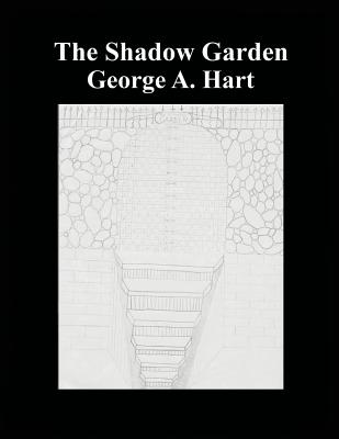 The Shadow Garden - Hart, George A