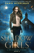 The Shadow Girls: A gripping paranormal mystery thriller