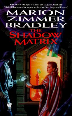 The Shadow Matrix - Bradley, Marion Zimmer