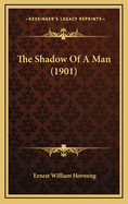 The Shadow of a Man (1901)