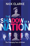 The Shadow of a Nation: The Changing Face of Britain