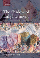 The Shadow of Enlightenment: Optical and Political Transparency in France, 1789-1848