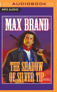 The Shadow of Silver Tip