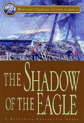 The Shadow of the Eagle: #13 A Nathaniel Drinkwater Novel - Woodman, Richard