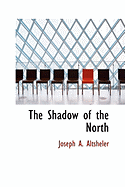 The Shadow of the North