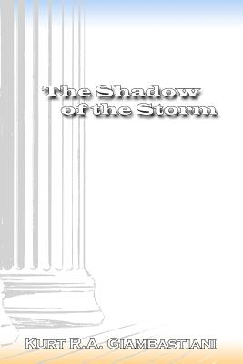 The Shadow of the Storm - Giambastiani, Kurt R A